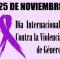 25 Noviembre, Día Internacional para la eliminación de la violencia contra la mujer.