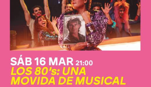 Los 80´s: Una movida de musical. Teatro Gaztambide 16 mar 2024